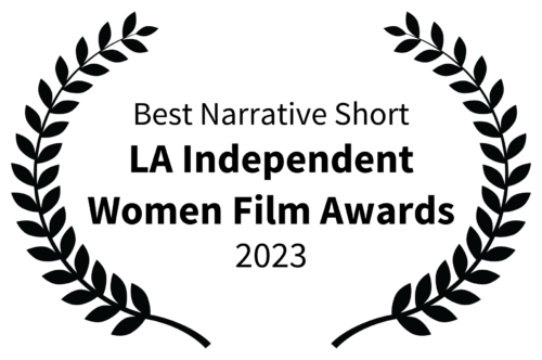 Best Narrative Short LA Independent Women Film Awards 2023